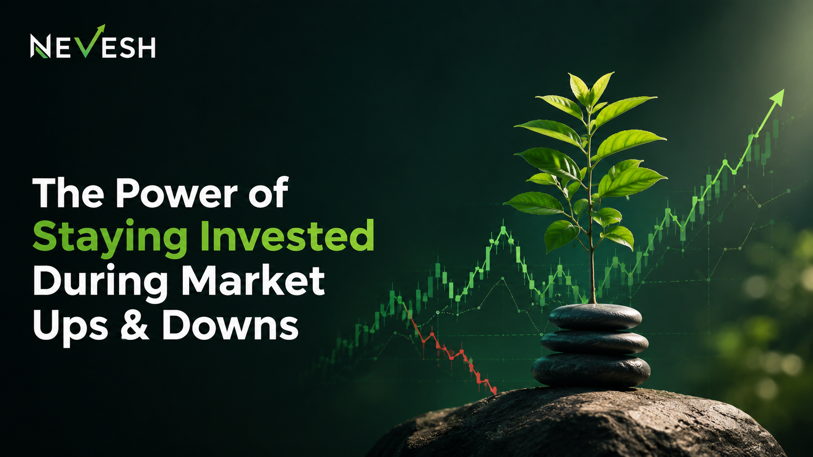 Minimal dark-themed Nevesh blog banner showing an upward market graph and investor silhouette symbolising long-term investing and staying invested during market volatility, with the Nevesh logo placed subtly in the top-right corner.
