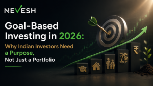 Goal-Based Investing in 2026: Why Indian Investors Need a Purpose, Not Just a Portfolio